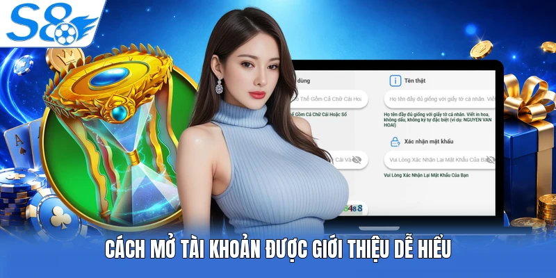 Cách mở tài khoản được giới thiệu dễ hiểu