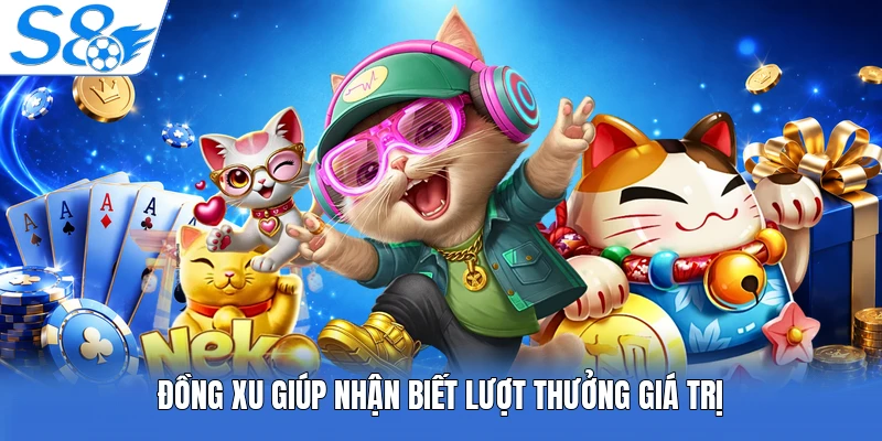 Đồng xu giúp nhận biết lượt thưởng giá trị