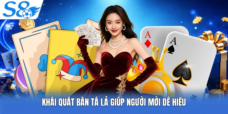 Khái quát bàn tá lả giúp người mới dễ hiểu